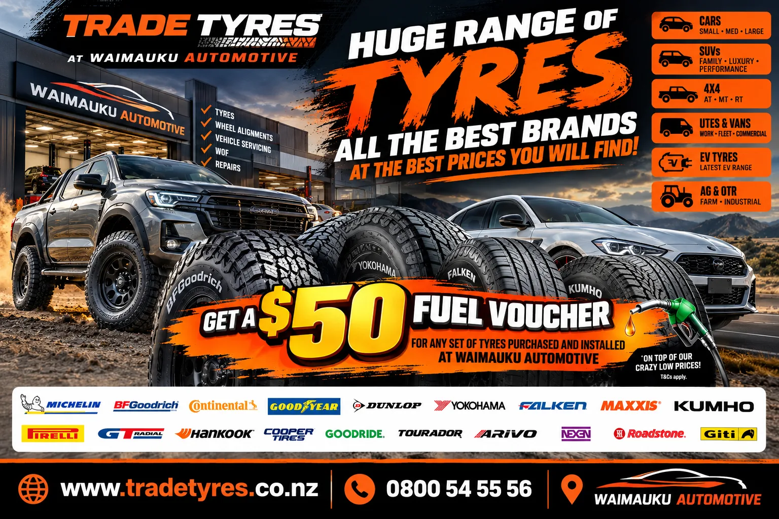 Trade Tyres at Waimauku Automotive: huge range of tyres from all the best brands at the best prices, plus a $50 fuel voucher on any set of tyres bought and installed at Waimauku Automotive. tradetyres.co.nz, 0800 54 55 56.